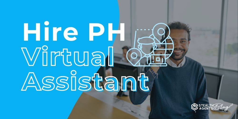 Hire PH Virtual Assistant – Reliable 24/7 Remote Support