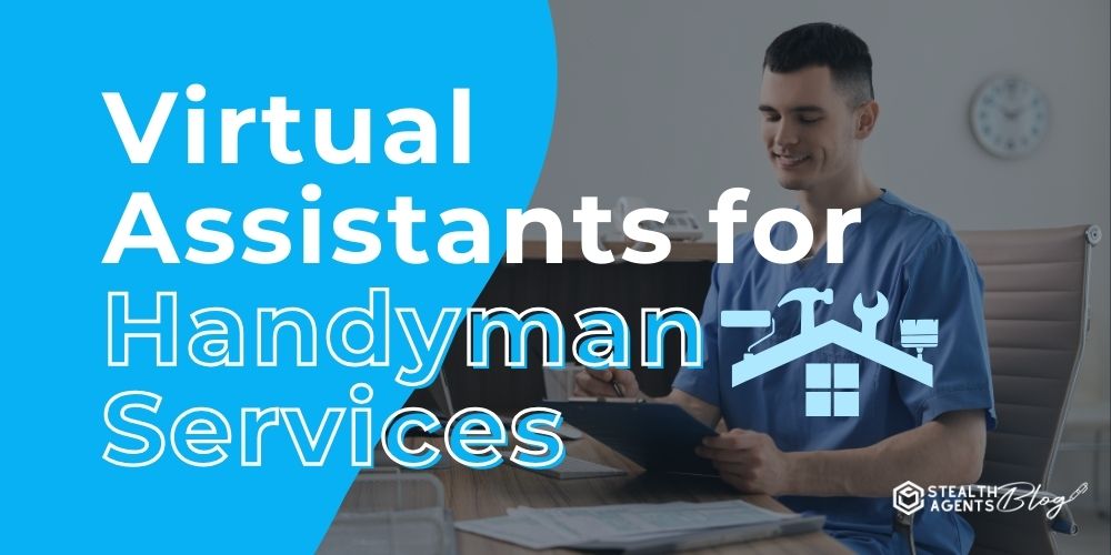 Virtual Assistants for Handyman Services – Grow Revenue Fast