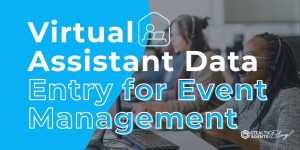 Virtual Assistant Data Entry for Event Management