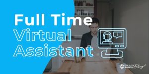 Full Time Virtual Assistant – Long-Term Support Solution