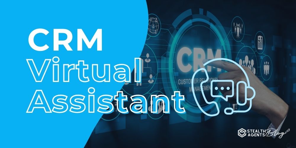 CRM Virtual Assistant – Smarter Lead Management