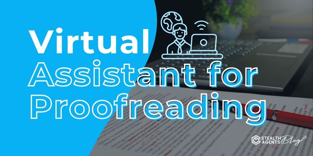 Virtual Assistant for Proofreading – Editing & Accuracy Help