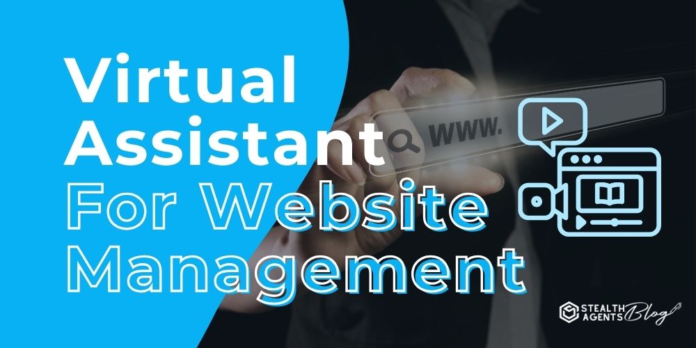 Virtual Assistant For Website Management – Updates & Care Help