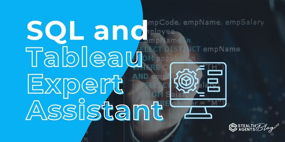 SQL and Tableau Expert Assistant - Hire With Confidence
