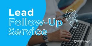 Lead Follow-Up Service – Turn Leads Into Sales
