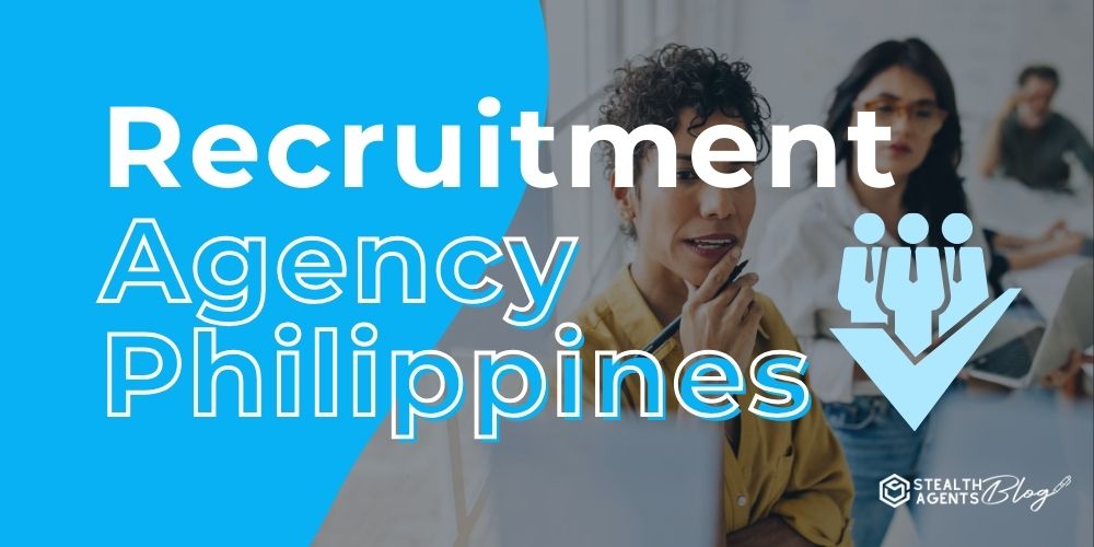 Recruitment Agency Philippines – Costs, Talent & ROI