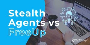 Stealth Agents vs FreeUp: Who Wins?