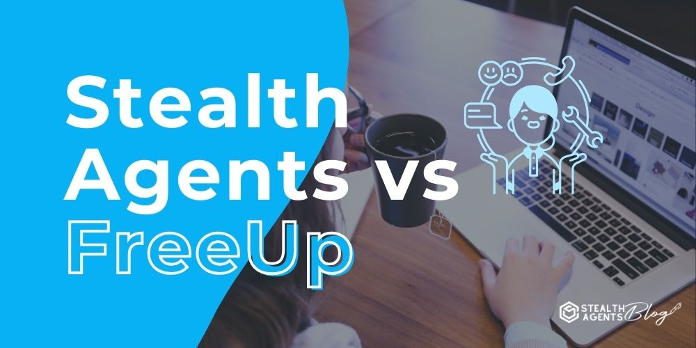 Stealth Agents vs FreeUp: Who Wins?