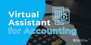 Virtual Assistant for Accounting – Start Hiring Now