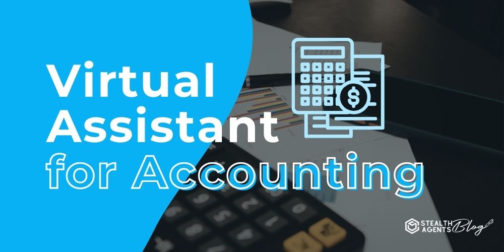 Virtual Assistant for Accounting – Start Hiring Now