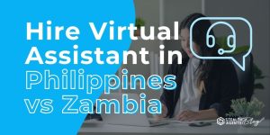 Hire Virtual Assistant in Philippines vs Zambia