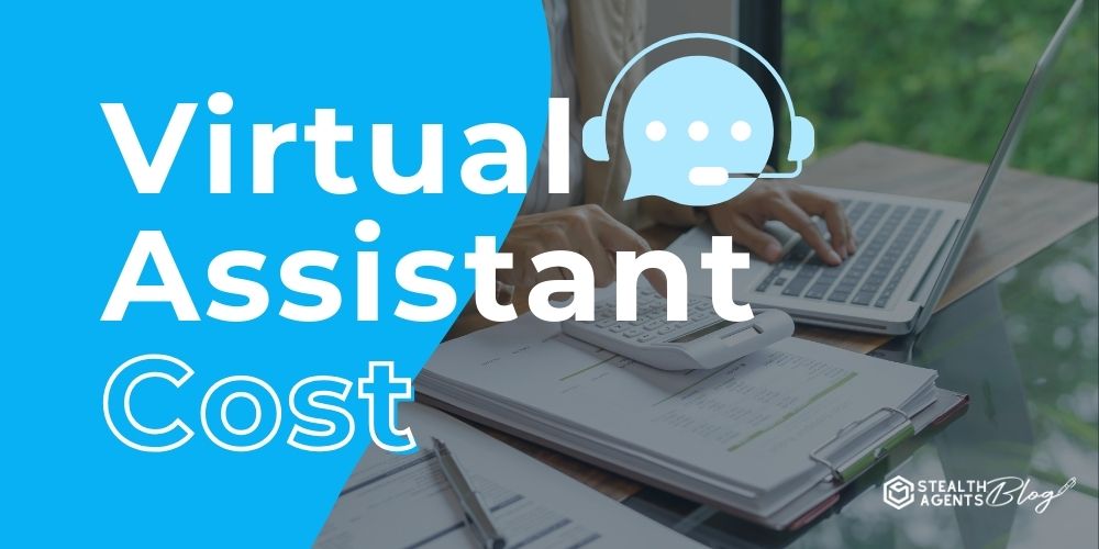 Virtual Assistant Cost - Affordable Solutions