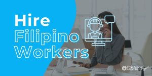 Hire Filipino Workers – Proven Talent for Business Growth