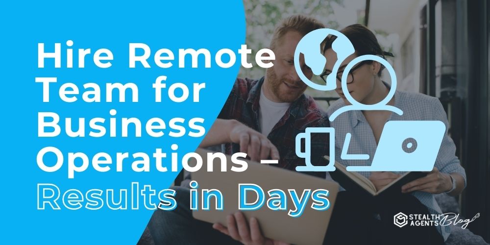Hire Remote Team for Business Operations – Results in Days