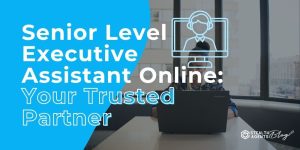 Senior Level Executive Assistant Online: Your Trusted Partner
