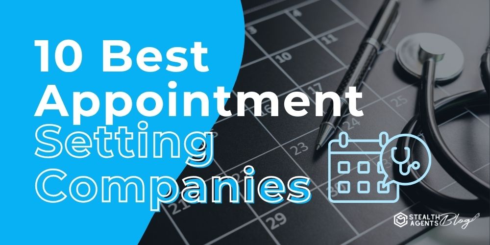 10 Best Appointment Setting Companies