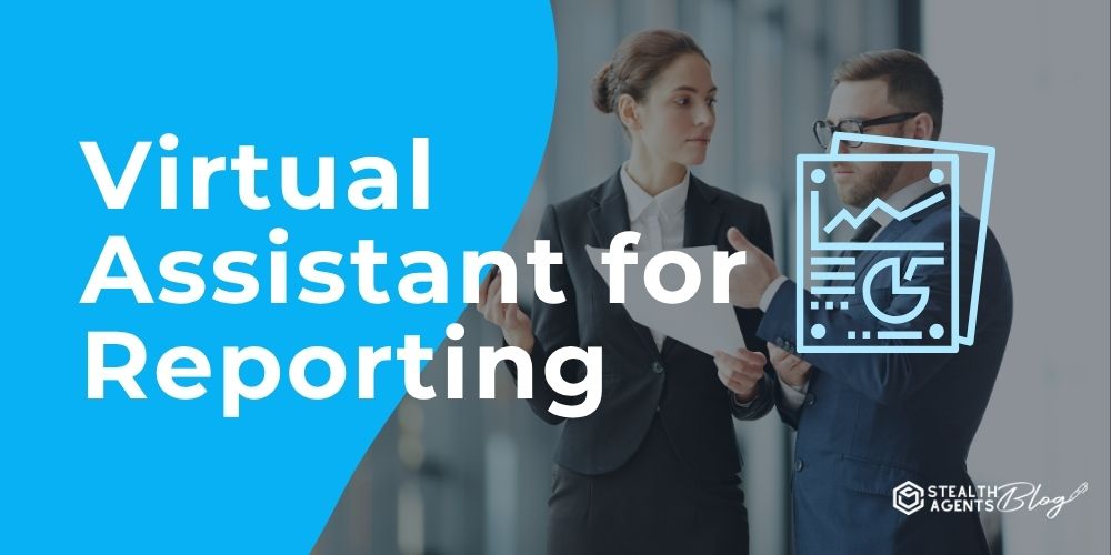Virtual Assistant for Reporting