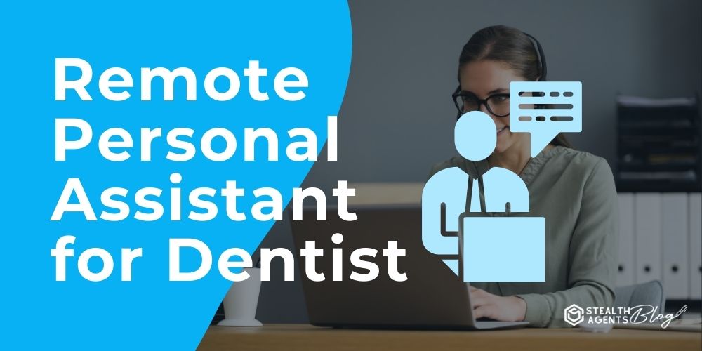 Remote Personal Assistant for Dentist