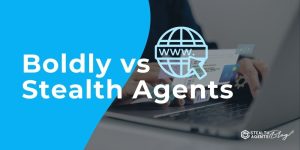 Boldly vs Stealth Agents