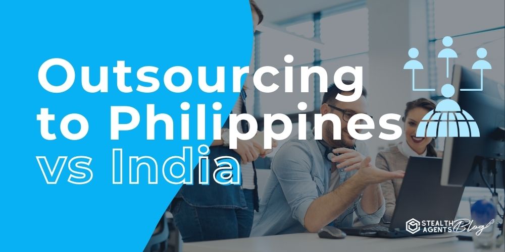 Outsourcing to Philippines vs India: Which is Faster?
