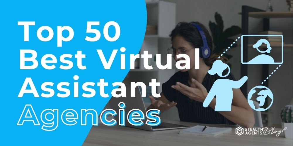 Top 50 Best Virtual Assistant Agencies