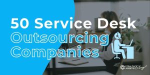 50 Service Desk Outsourcing Companies