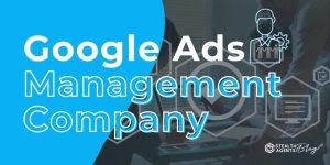 Google Ads Management Company
