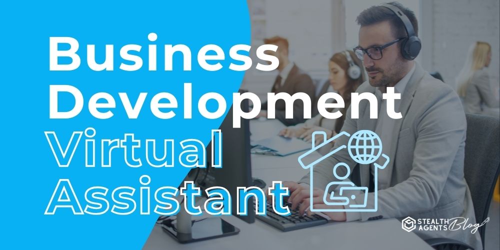 Business Development Virtual Assistant – Land Big Clients