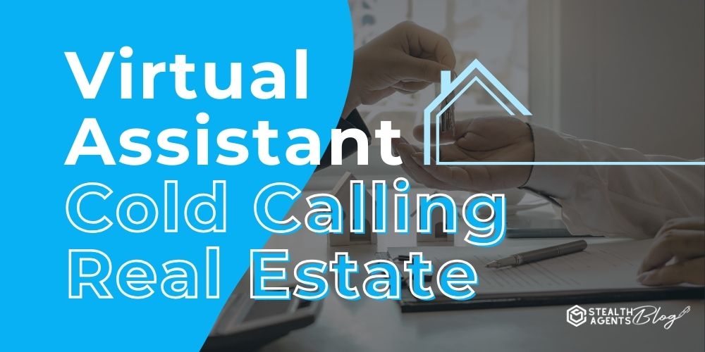 Virtual Assistant Cold Calling Real Estate – Book Your VA