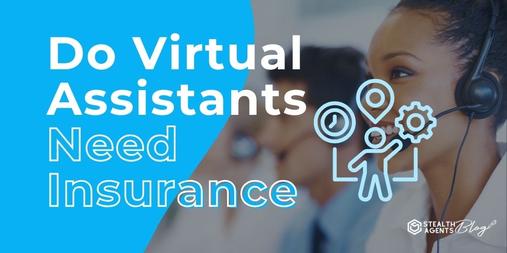 Do Virtual Assistants Need Insurance – Hiring Risk Checklist
