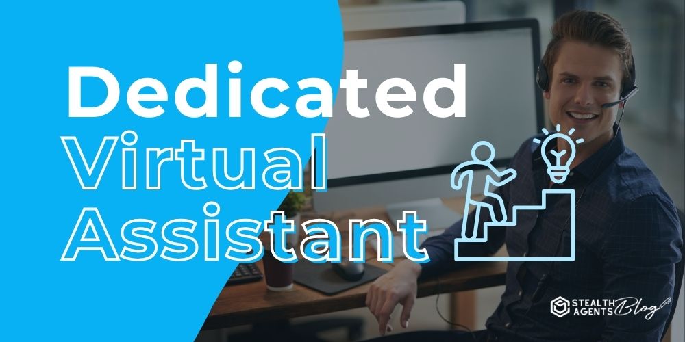 Dedicated Virtual Assistant – One Hire to Run Daily Operations