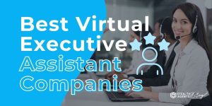 Best Virtual Executive Assistant Companies – Scale Fast Today