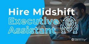 Hire Midshift Executive Assistant – Extend Coverage Without Hiring