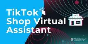 TikTok Shop Virtual Assistant