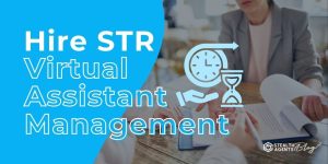 Hire STR Virtual Assistant Management - Get More Guests