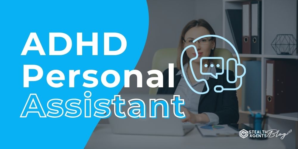 ADHD Personal Assistant – Stress-Free Support