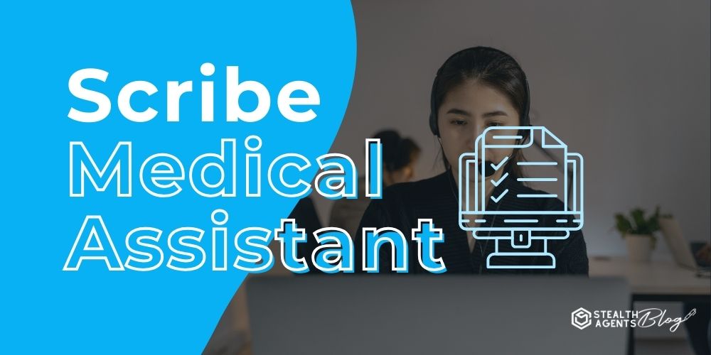 Scribe Medical Assistant – Ease Physician Burnout