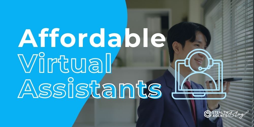Affordable Virtual Assistants – You Must Know