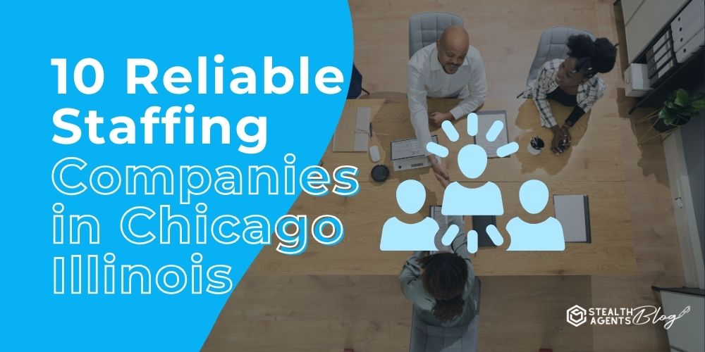 10 Reliable Staffing Companies in Chicago Illinois
