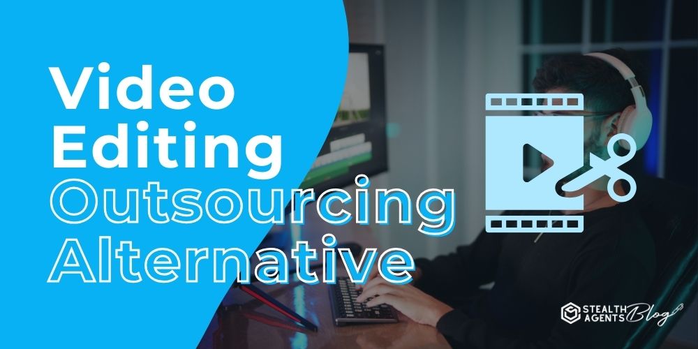 Video Editing Outsourcing Alternative - Book Skilled Editors