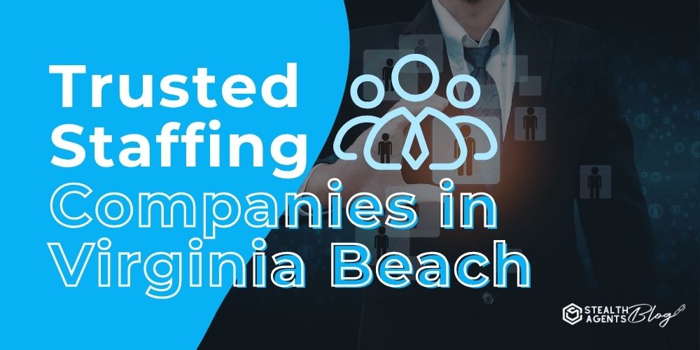 Trusted Staffing Companies in Virginia Beach