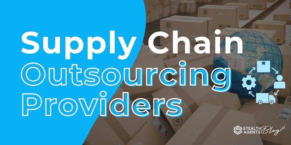Supply Chain Outsourcing Providers – Maximize Profit Margins