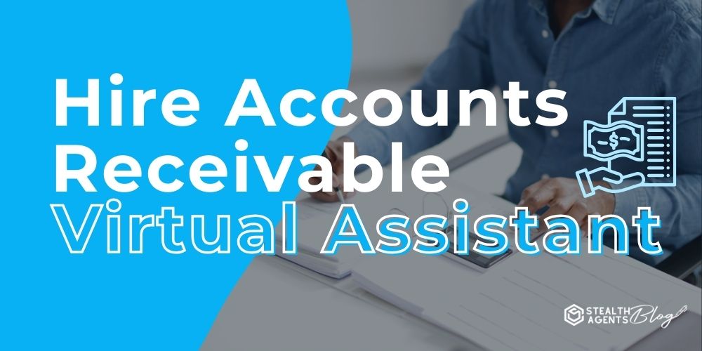 Hire Accounts Receivable Virtual Assistant