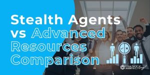 Stealth Agents vs Advanced Resources Comparison