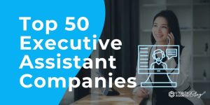 Top 50 Executive Assistant Companies