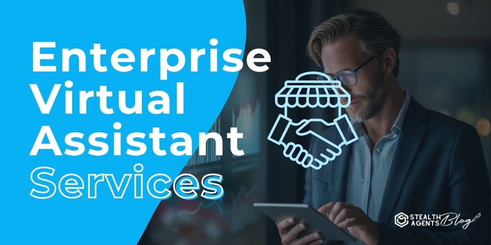 Enterprise Virtual Assistant Services: Trusted Remote Experts