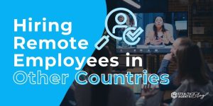 Hiring Remote Employees in Other Countries