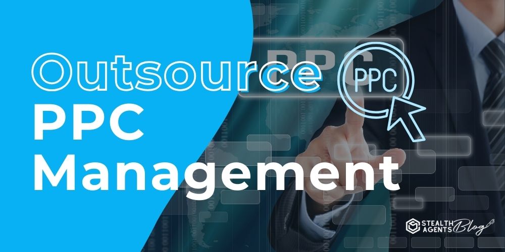 Outsource PPC Management – Smarter Ad Campaign Support
