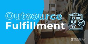 Outsource Fulfillment – Fast and Scalable Order Handling