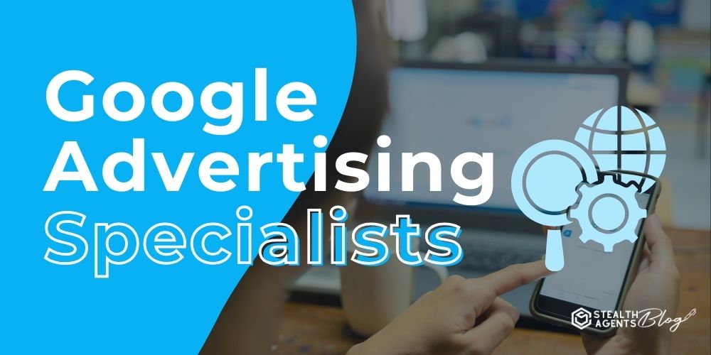 Google Advertising Specialists – Trusted Expertise